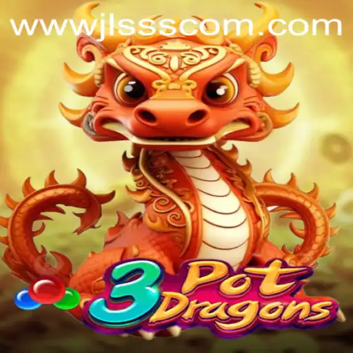 Dive into the World of 3PotDragons: An Exciting New Game from JLSSS.COM