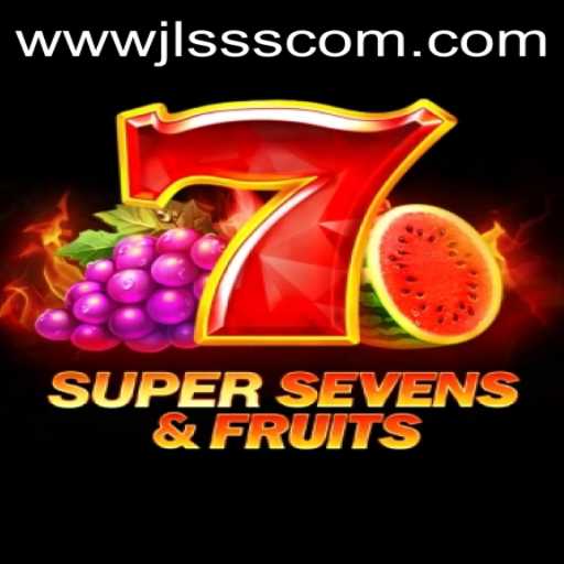 Experience the Excitement of 7SuperSevensFruits