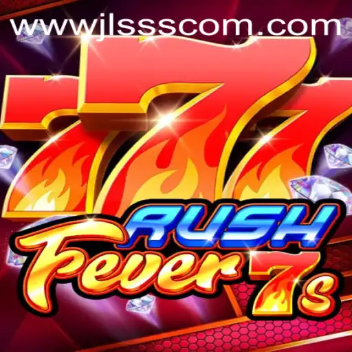Exploring the Exciting World of RushFever7s: A Game by JLSSS.COM