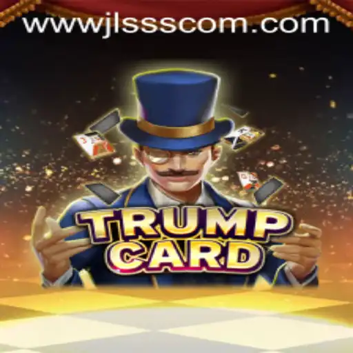 TrumpCard: A Strategic Game Experience Brought by JLSSS.COM