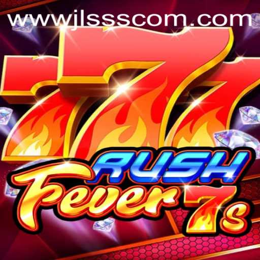 Exploring the Exciting World of RushFever7s: A Game by JLSSS.COM